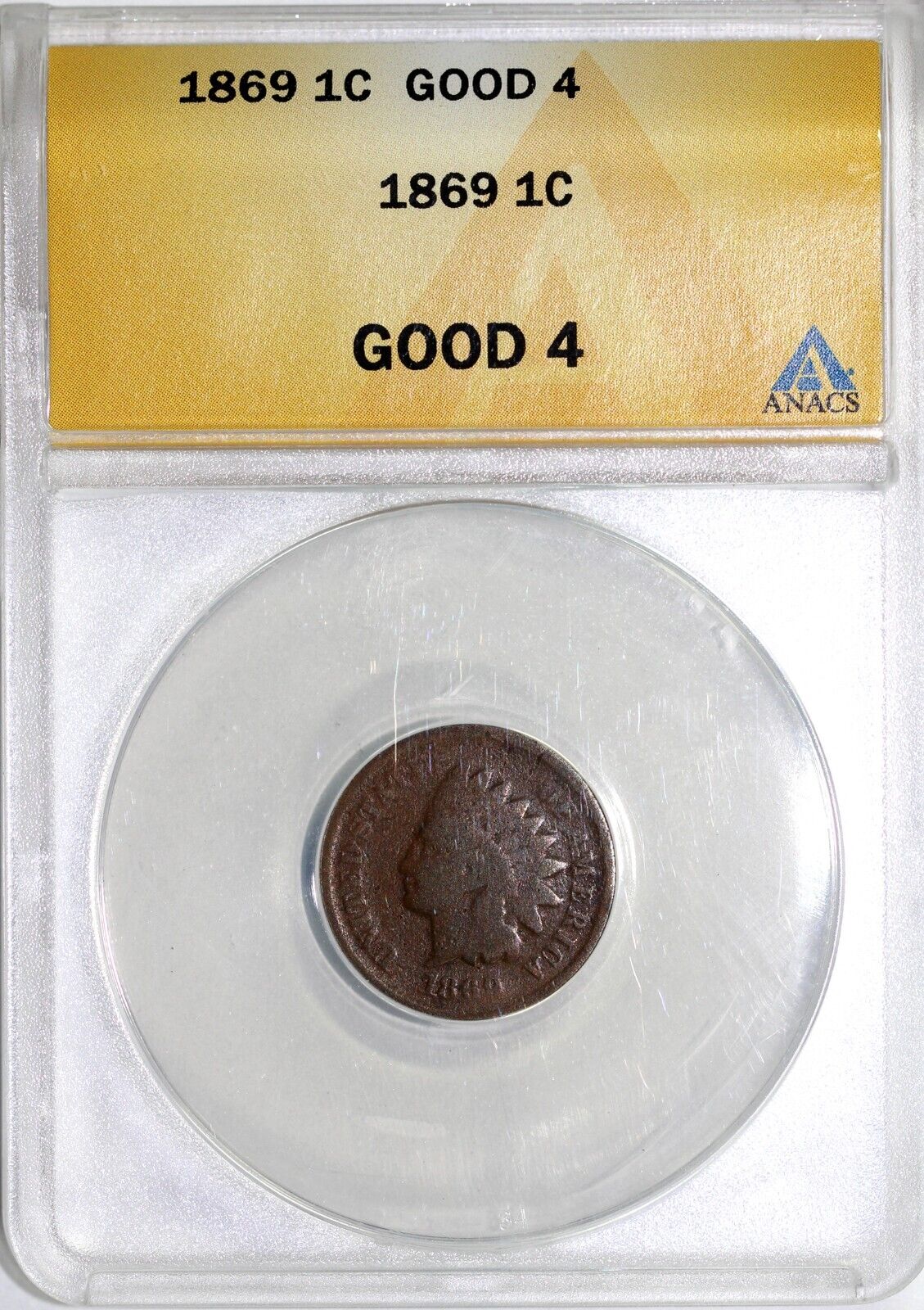 1869 1c Indian Head Cent ANACS Good 4