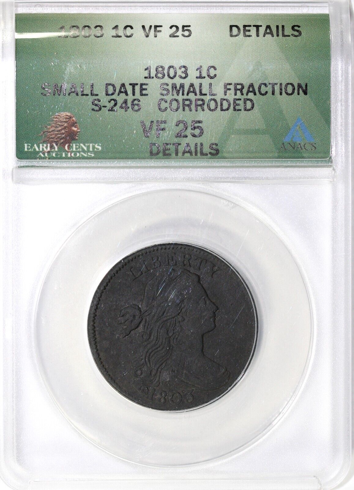 1803 1c S-246 Small Date, Fraction Draped Bust Large Cent ANACS VF 25 Details