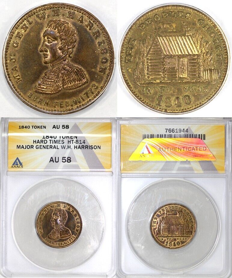 1840 HT-814 Major General W.H. Harrison Hard Times Token ANACS AU 58