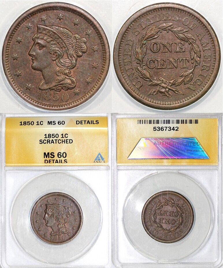 1850 1c N-28 Braided Hair Large Cent ANACS MS 60 Details Scratched