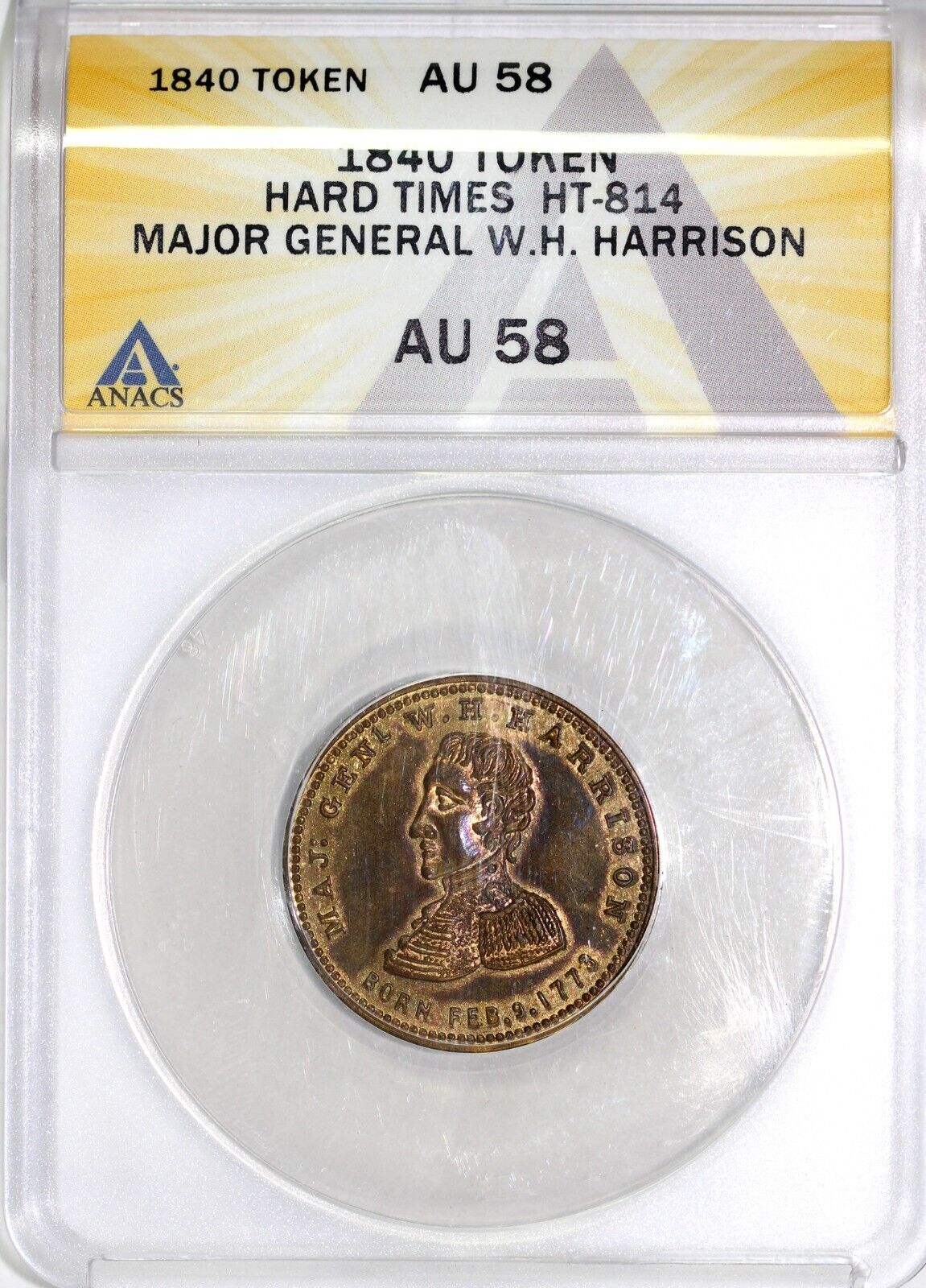 1840 HT-814 Major General W.H. Harrison Hard Times Token ANACS AU 58