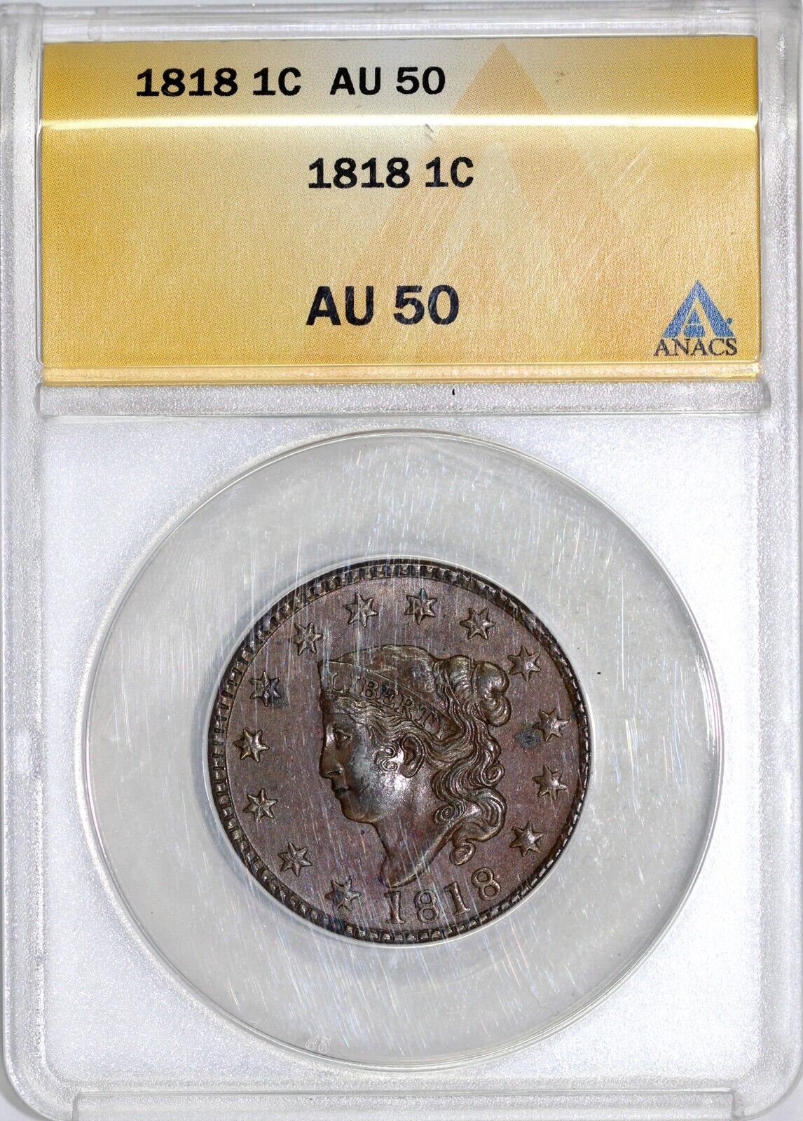 1818 1c N-6 Coronet or Matron Head Large Cent ANACS AU 50