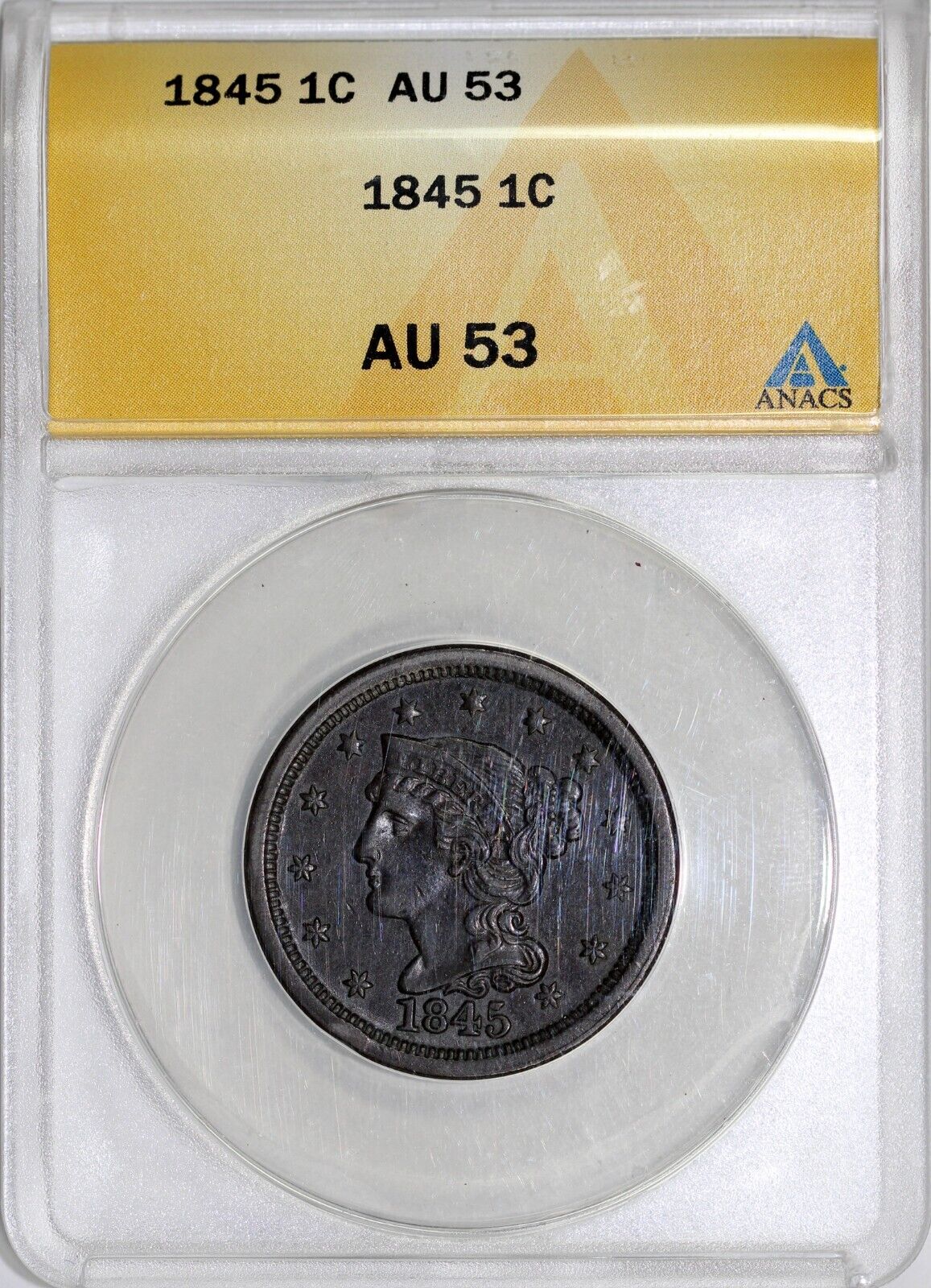 1845 1c N-4 Braided Hair Large Cent ANACS AU 53