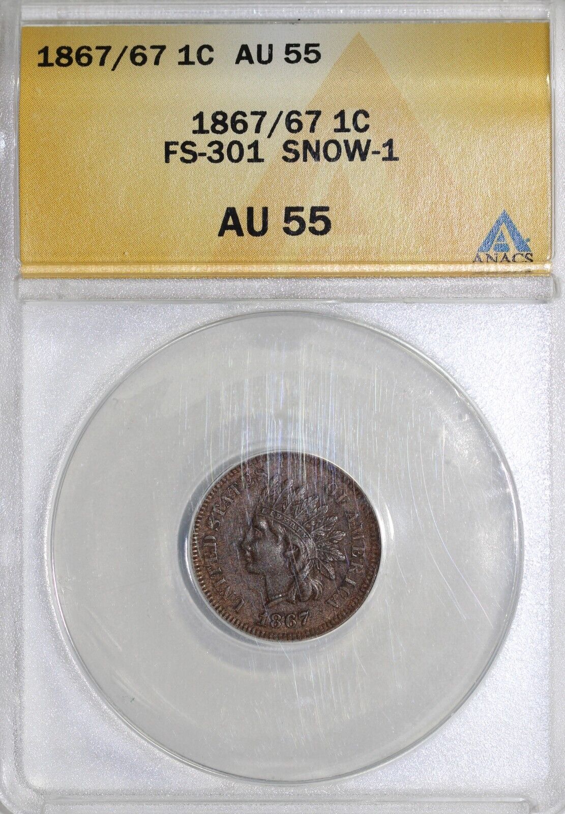1867/67 1c FS-301 Snow-1 Indian Head Cent ANACS AU 55