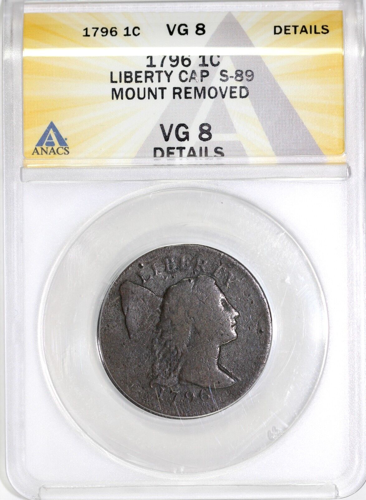 1796 1c S-89 Liberty Cap Large Cent ANACS VG 8 Details Mount Removed