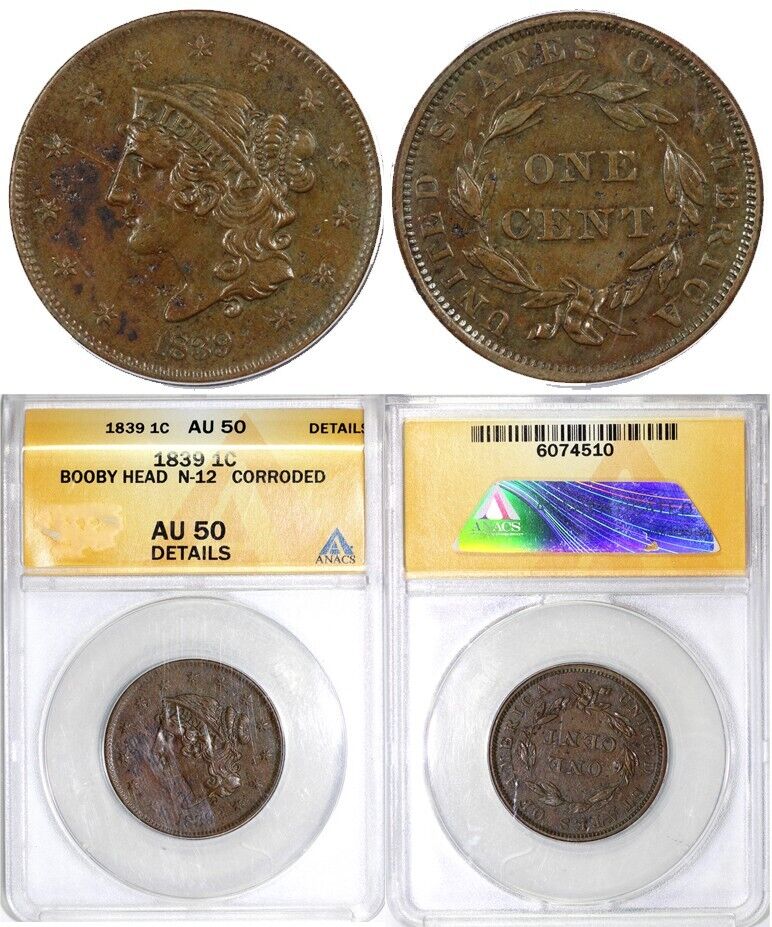 1839 1c N-12 Booby Head Coronet or Matron Head Large Cent ANACS AU 50 Details