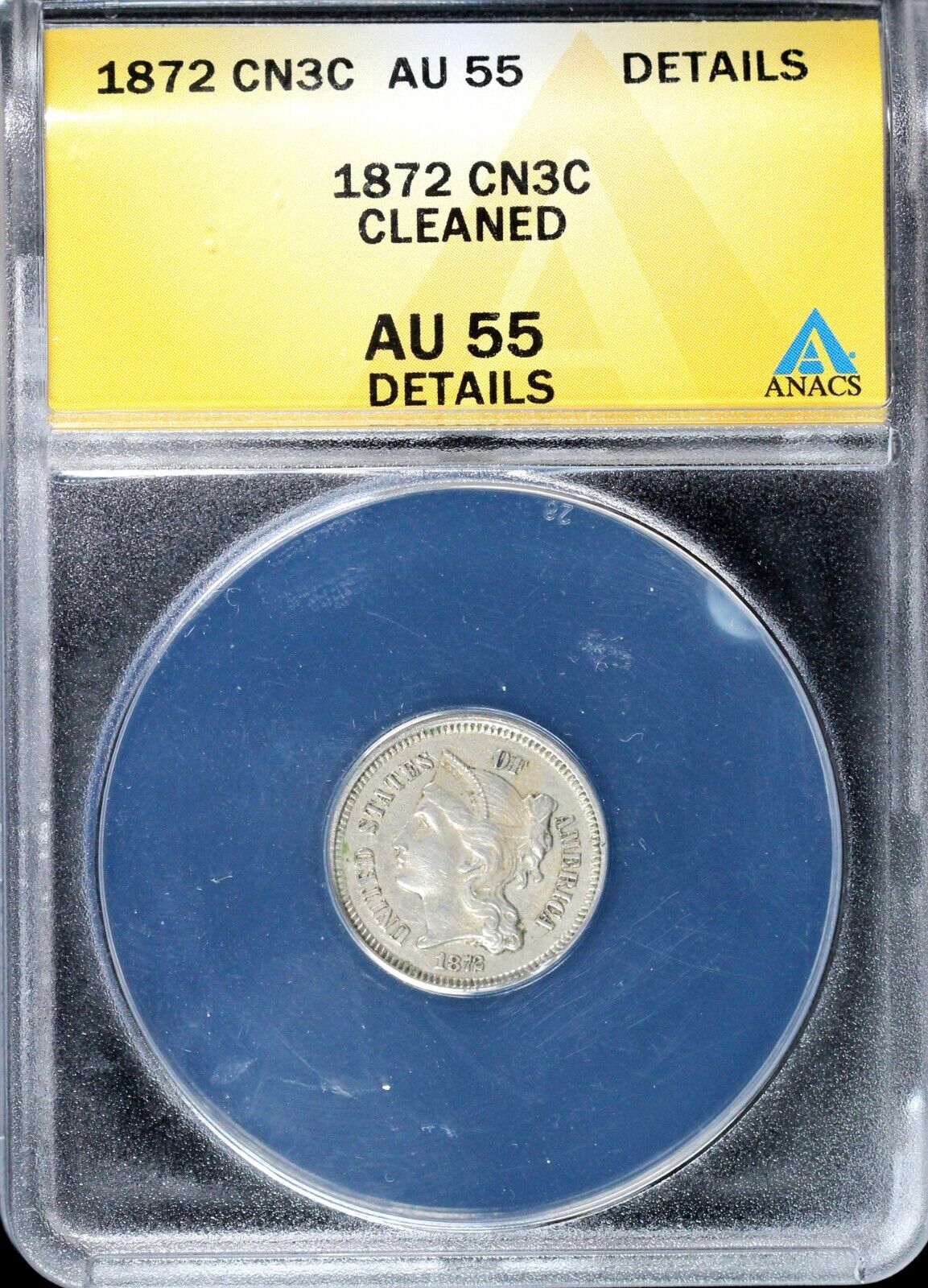 1872 3cn Three Cent Nickel ANACS AU 55 DETAILS CLEANED