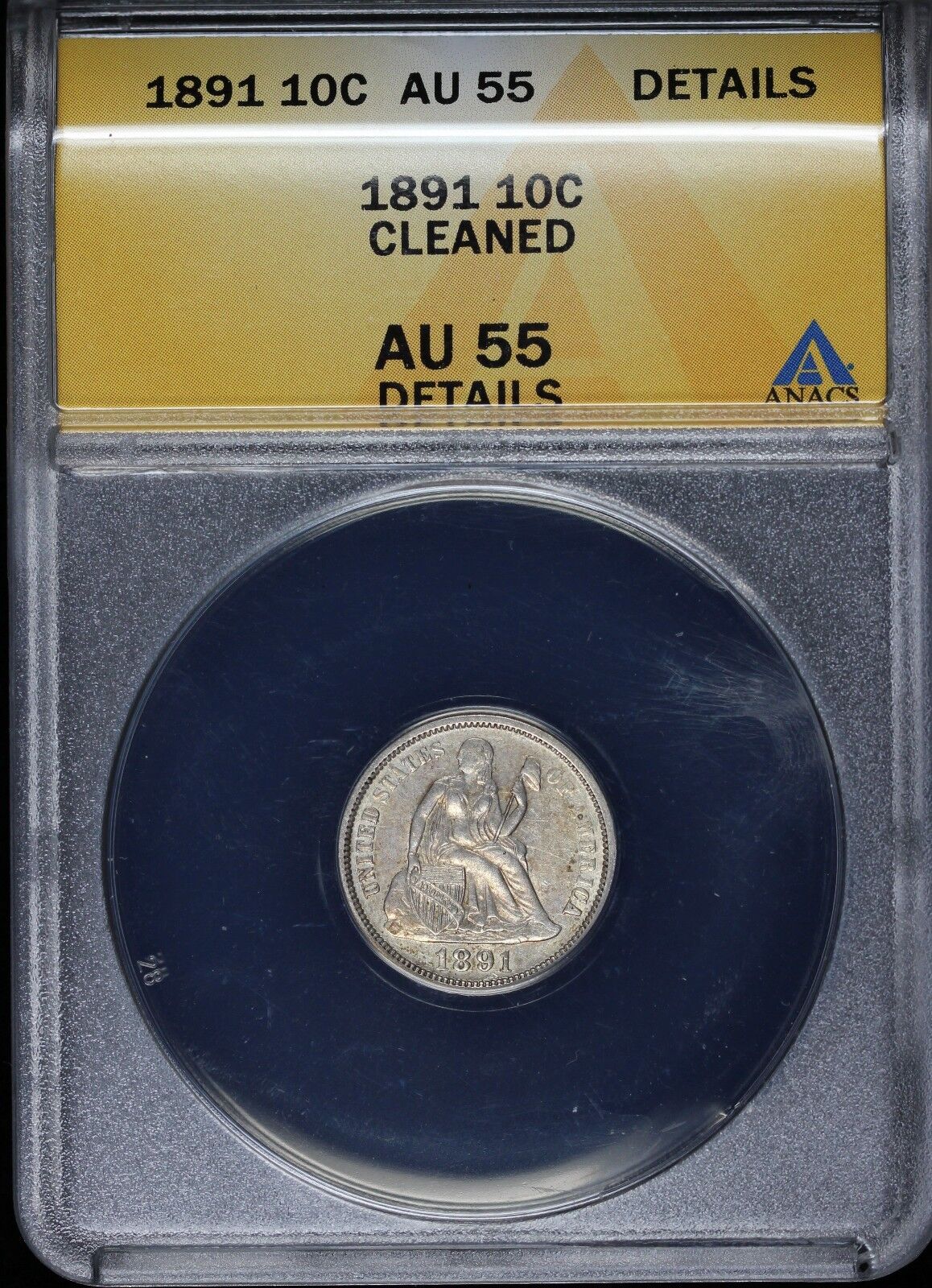 1891 10c Seated Liberty Dime ANACS AU 55 DETAILS CLEANED