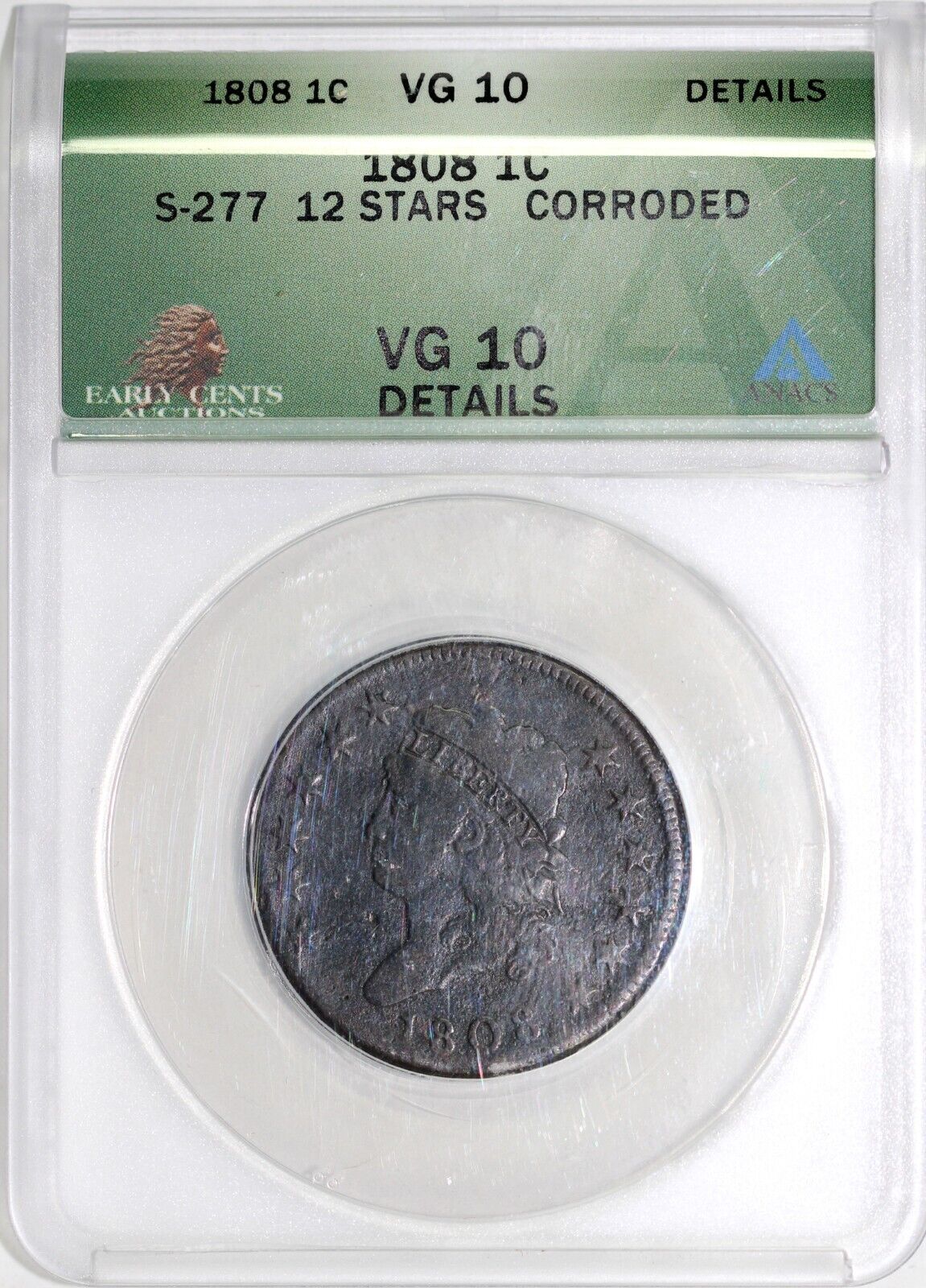1808 1c S-277 12 Stars Classic Head Large Cent ANACS VG 10 Details Corroded