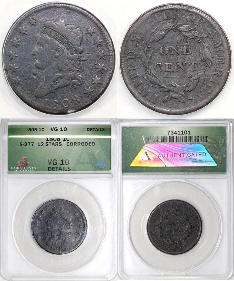 1808 1c S-277 12 Stars Classic Head Large Cent ANACS VG 10 Details Corroded