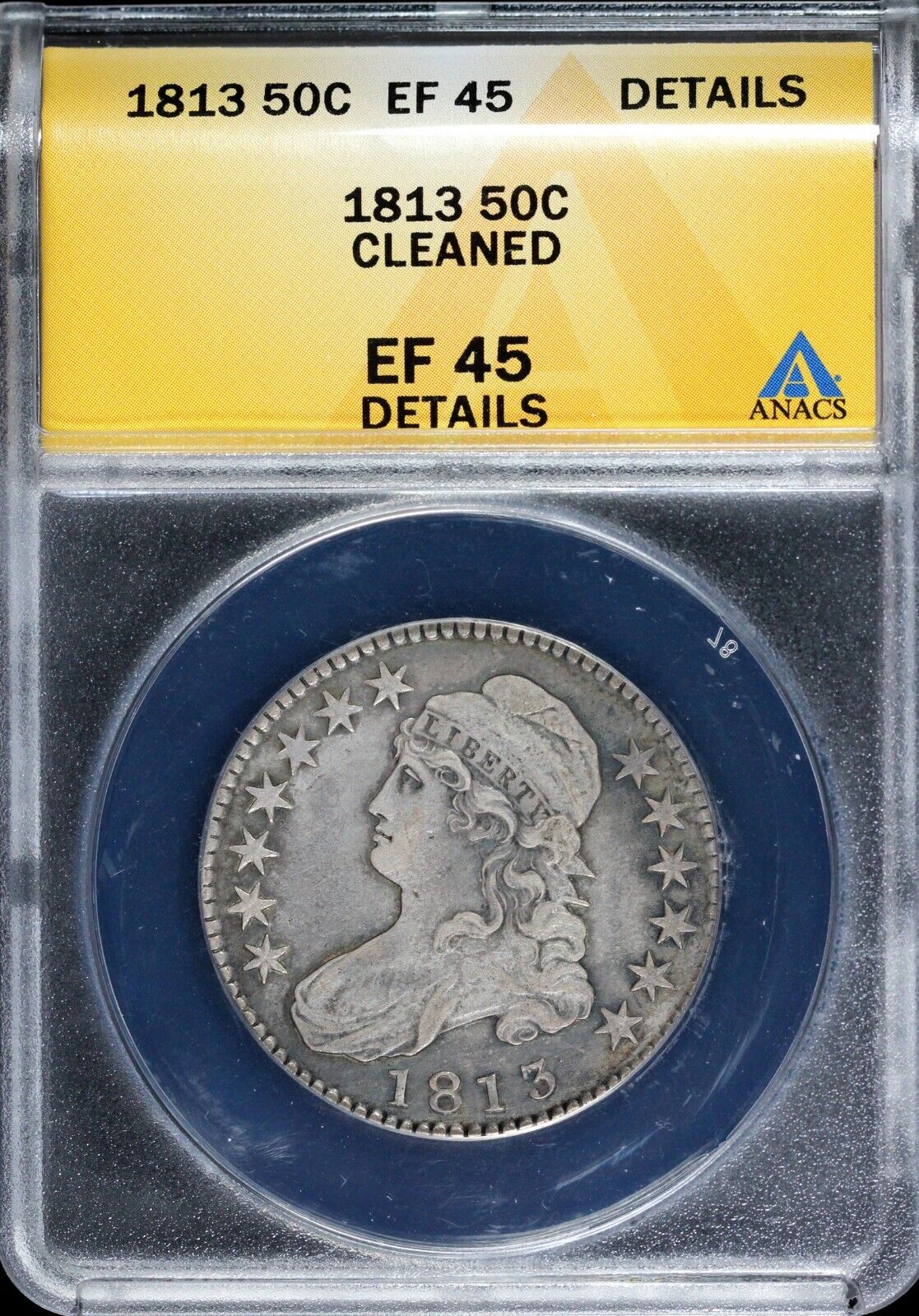 1813 50c Capped Bust Half Dollar ANACS EF 45 DETAILS CLEANED