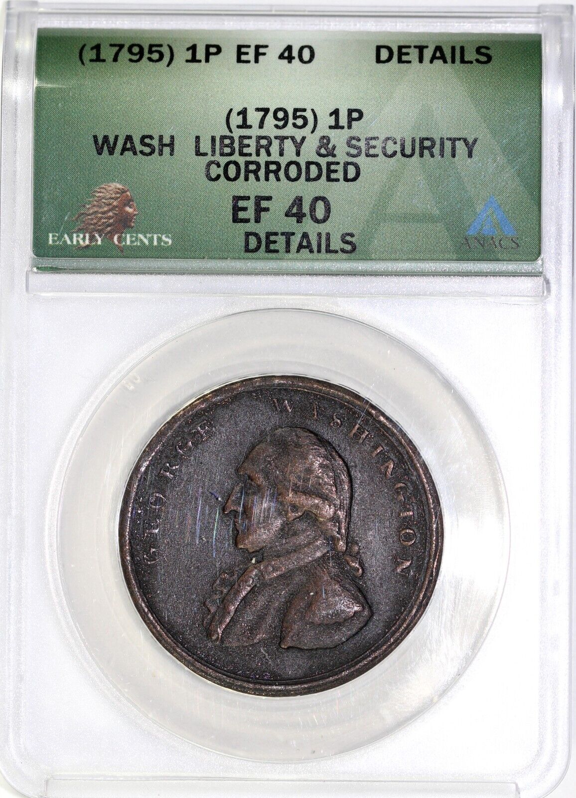 1795 1p Washington Liberty and Security Penny ANACS EF 40 DETAILS CORRODED