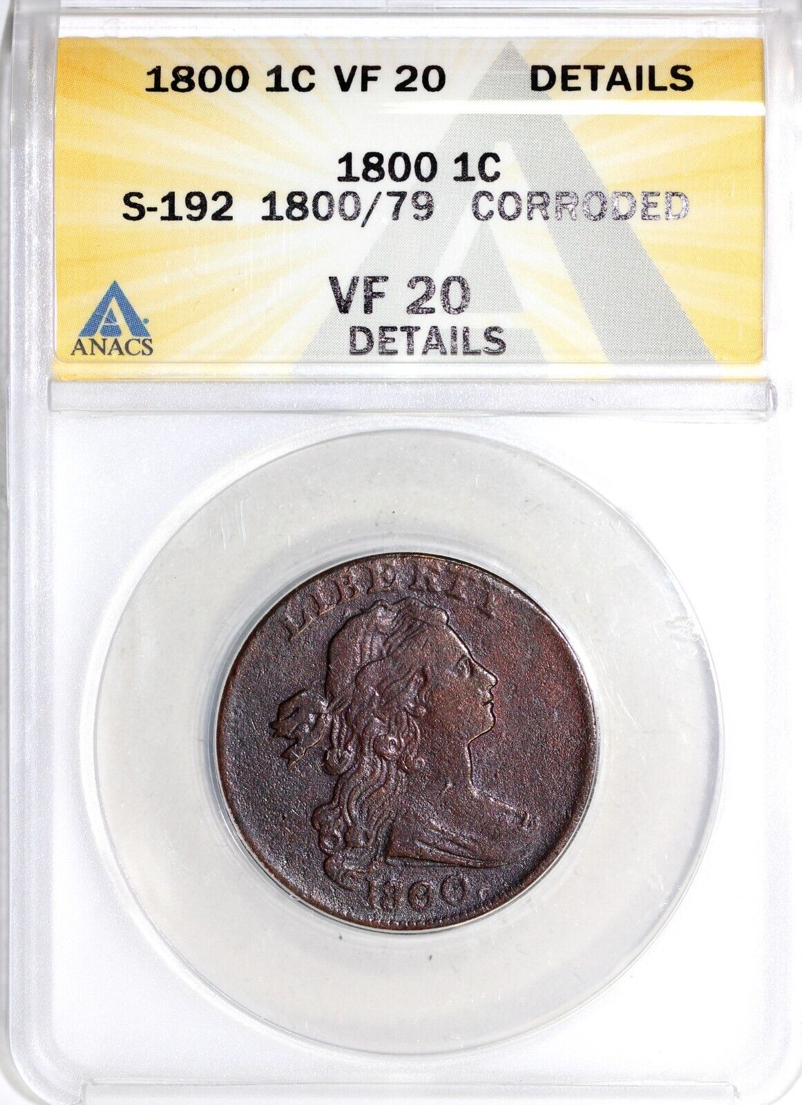 1800/79 1c S-192 Draped Bust Large Cent ANACS VF 20 Details Corroded